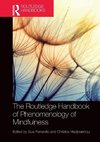 The Routledge Handbook of Phenomenology of Mindfulness