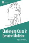 Challenging Cases in Geriatric Medicine