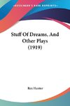 Stuff Of Dreams, And Other Plays (1919)