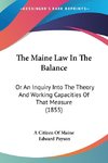 The Maine Law In The Balance