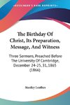 The Birthday Of Christ, Its Preparation, Message, And Witness