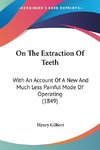 On The Extraction Of Teeth