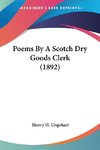 Poems By A Scotch Dry Goods Clerk (1892)