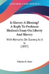 Is Slavery A Blessing? A Reply To Professor Bledsoe's Essay On Liberty And Slavery