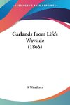 Garlands From Life's Wayside (1866)