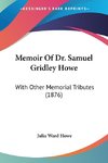 Memoir Of Dr. Samuel Gridley Howe