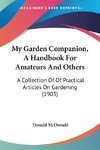 My Garden Companion, A Handbook For Amateurs And Others