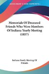 Memorials Of Deceased Friends Who Were Members Of Indiana Yearly Meeting (1857)