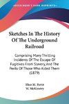 Sketches In The History Of The Underground Railroad