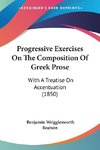 Progressive Exercises On The Composition Of Greek Prose