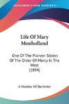 Life Of Mary Monholland