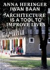 Architecture Is a Tool to Improve Lives