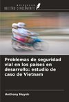 Problemas de seguridad vial en los países en desarrollo: estudio de caso de Vietnam