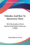 Melodies And How To Harmonize Them