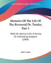 Memoirs Of The Life Of The Reverend Dr. Trusler, Part 1