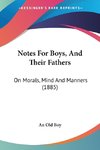 Notes For Boys, And Their Fathers