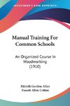 Manual Training For Common Schools