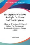 The Light By Which We See Light Or Nature And The Scriptures