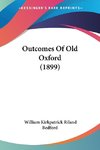 Outcomes Of Old Oxford (1899)