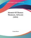 Memoir Of Thomas Thomson, Advocate (1854)