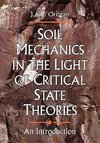 Soil Mechanics in the Light of Critical State Theories