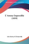 L' Amour Impossible (1859)