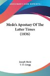Mede's Apostasy Of The Latter Times (1836)