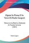 Opere In Prosa E In Versi Di Paolo Gasperi
