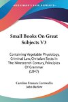 Small Books On Great Subjects V3