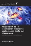Regulación de la locomoción mediante oscilaciones theta del hipocampo