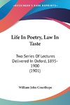 Life In Poetry, Law In Taste