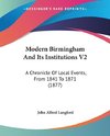 Modern Birmingham And Its Institutions V2