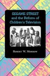 Morrow, R: Sesame Street and the Reform of Children`s Televi
