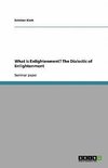 What is Enlightenment? The Dialectic of Enlightenment