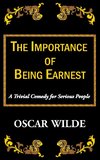 The Importance of Being Earnest-A Trivial Comedy for Serious People