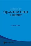 LECTURES ON QUANTUM FIELD THEORY