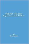 Okie Boy-The Great Depression and World War Ii