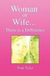 Woman or Wife...There Is a Difference