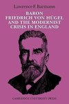 Baron Friedrich Von Hugel and the Modernist Crisis in England