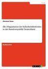 (Re-)Organisation der Sicherheitsbehörden in der Bundesrepublik Deutschland