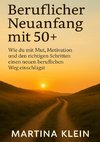 Beruflicher Neuanfang mit 50+ (bebildert)