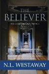 The Believer (The Guard Trilogy, Book 3)