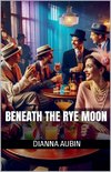 Beneath the Rye Moon