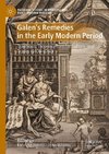 Galen's Remedies in the Early Modern Period
