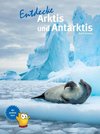 Entdecke Arktis und Antarktis