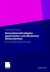 Innovationsstrategien japanischer und deutscher Unternehmen