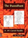 The Bunnibank - A 24 Carrot Parable