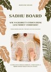 Sadhu Board - Wie Nagelbrett-Stehen deine Gesundheit verbessert: Natürliche Schmerzlinderung, Stressabbau & mehr Energie durch uraltes Wissen (Energy Board Guide inkl. Übungen & 30-Tage-Challenge)