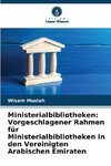 Ministerialbibliotheken: Vorgeschlagener Rahmen für Ministerialbibliotheken in den Vereinigten Arabischen Emiraten