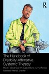 The Handbook of Disability-Affirmative Systemic Therapy